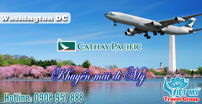 Khuyến mãi đi Washington DC hãng Cathay Pacific