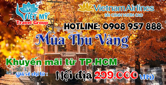 Mùa Thu Vàng 2018 Vietnam Airlines từ HCM