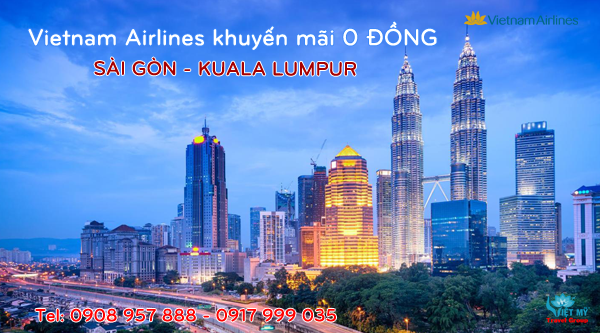 Vietnam Airlines khuyến mãi vé máy bay đi Kuala Lumpur giá chỉ 0đ