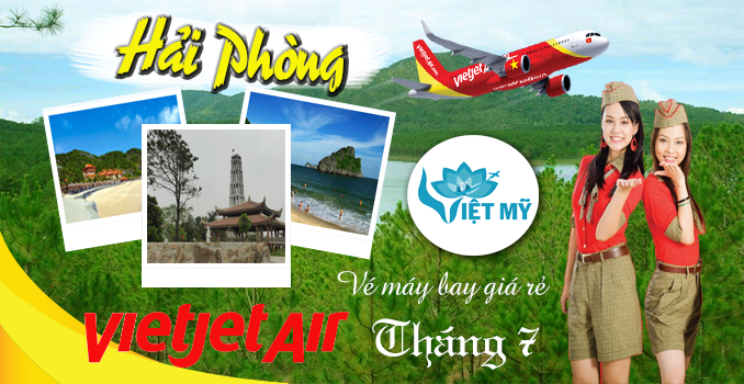 Giá vé máy bay đi Hải Phòng tháng 7 hãng Vietjet Air