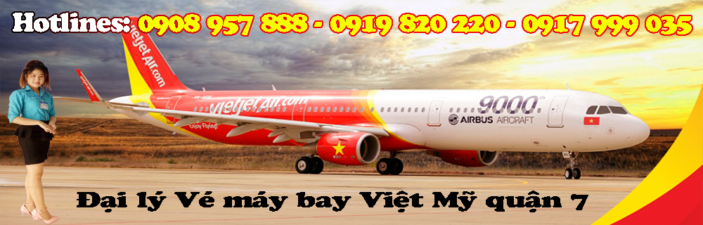 Đại lý vé máy bay Việt Mỹ quận 7