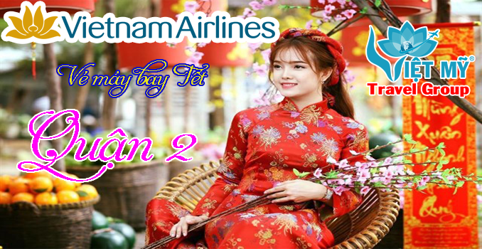 vé máy bay tết Vietnam Airlines quận 2