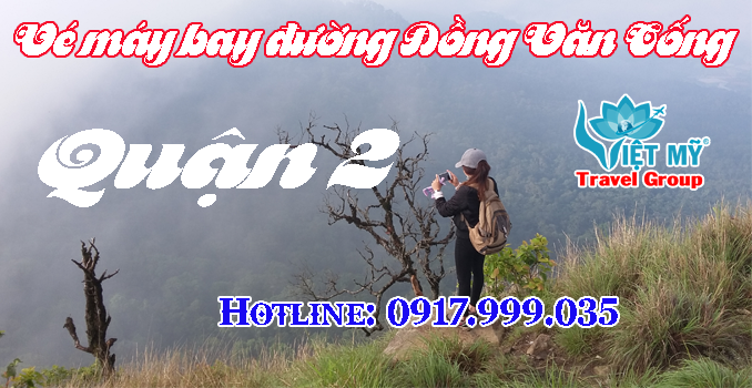 Vé máy bay đường Đồng Văn Cống quận 2