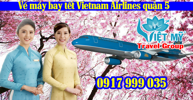 Vé máy bay tết Vietnam Airlines quận 5