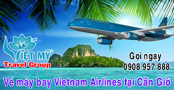 Vé máy bay Vietnam Airlines tại Cần Giờ