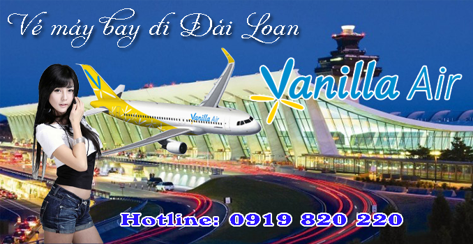 Vé máy bay đi Đài Loan Vanilla Air