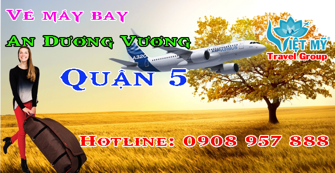 Vé máy bay đường An Dương Vương quận 5