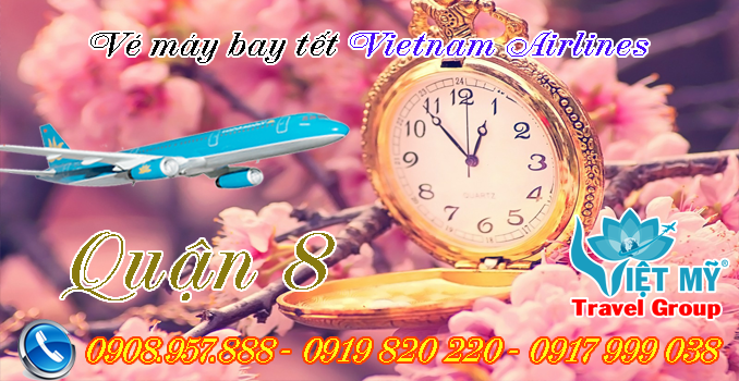 Vé máy bay tết Vietnam Airlines quận 8