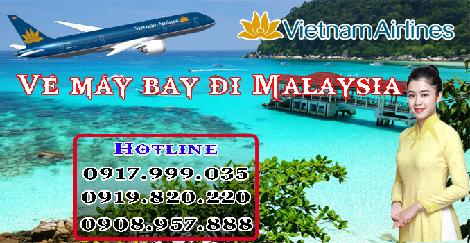 Vé máy bay đi Malaysia Vietnam Airlines