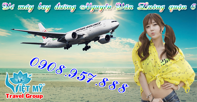 Vé máy bay đường Nguyễn Văn Luông quận 6