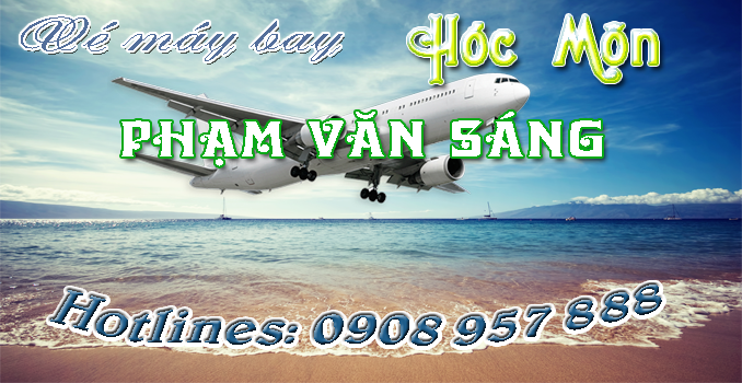 Vé máy bay đường Phạm Văn Sáng Hóc Môn