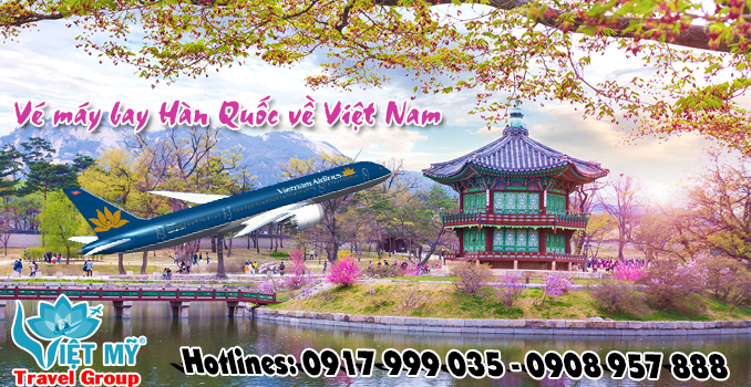 Vé máy bay Hàn Quốc về Việt Nam