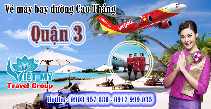 Vé máy bay đường Cao Thắng quận 3