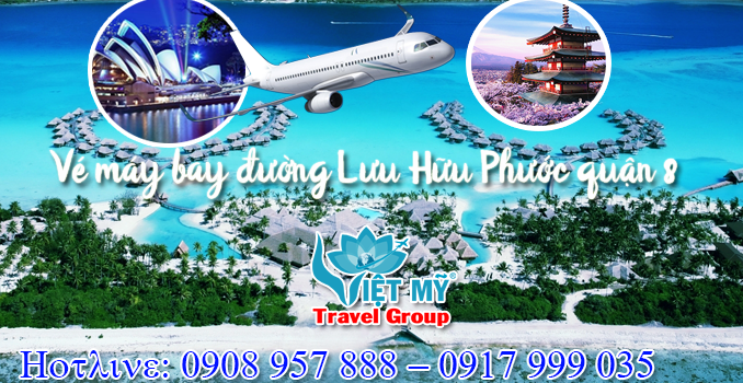 Vé máy bay đường Lưu Hữu Phước quận 8