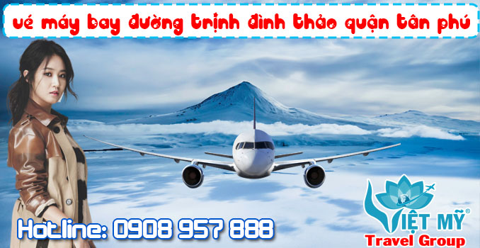 Vé máy bay đường Trịnh Đình Thảo quận Tân Phú