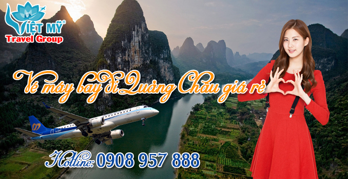 Vé máy bay đi Quảng Châu Trung Quốc giá rẻ