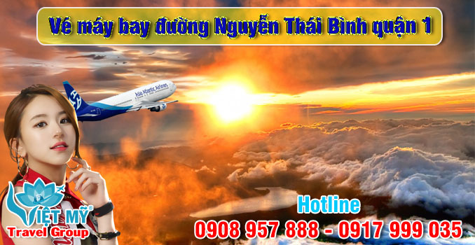 Vé máy bay đường Nguyễn Thái Bình quận 1