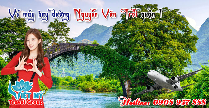 Vé máy bay đường Nguyễn Văn Trỗi quận 1
