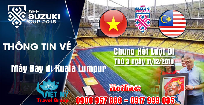 Bão AFF Cup 2018 cùng đội tuyển Việt Nam đi Malaysia xem trận chung kết