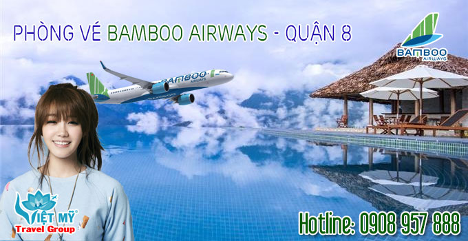 Phòng vé máy bay Bamboo Airways quận 8