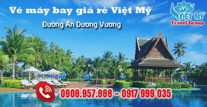 Vé máy bay đường An Dương Vương quận Bình Tân - Đại lý Việt Mỹ