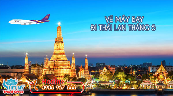 Đại lý vé máy bay bay đi Thái Lan tháng 5