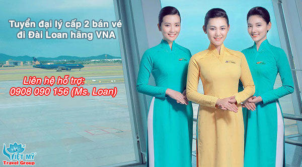 Tuyển đại lý cấp 2 Vietnam Airlines bán vé máy bay đi Đài Loan