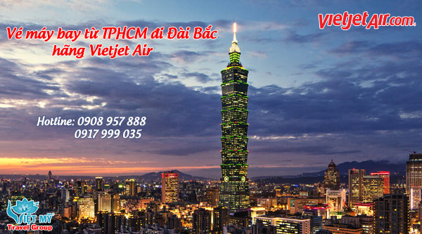 Vé máy bay từ TPHCM đi Đài Bắc hãng Vietjet Air