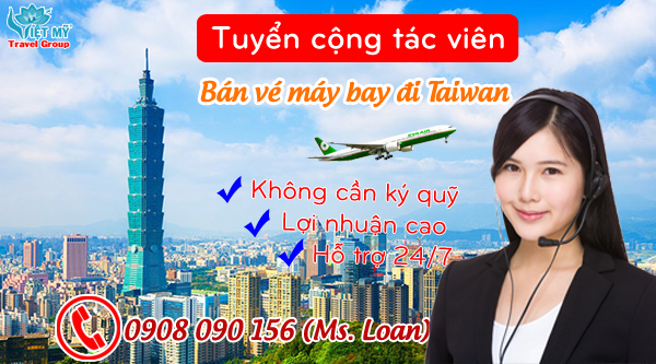Tuyển cộng tác viên bán vé đi Taiwan giá rẻ
