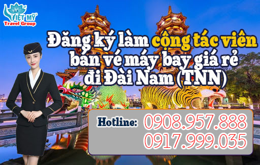 Đăng ký làm cộng tác viên bán vé máy bay giá rẻ đi Đài Nam (TNN)