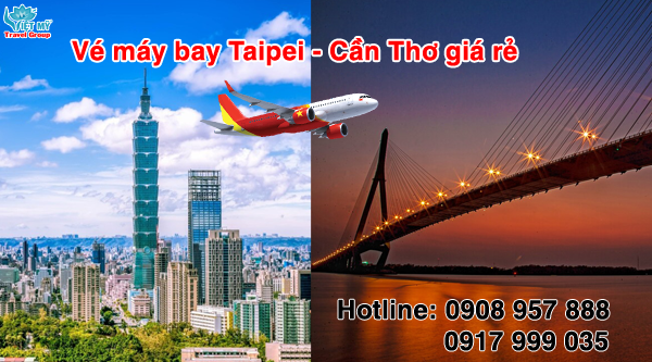 Vé máy bay Vietjet Taipei (TPE) đi Cần Thơ giá rẻ