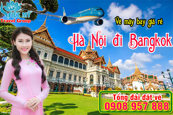 Vé máy bay giá rẻ Hà Nội đi Bangkok
