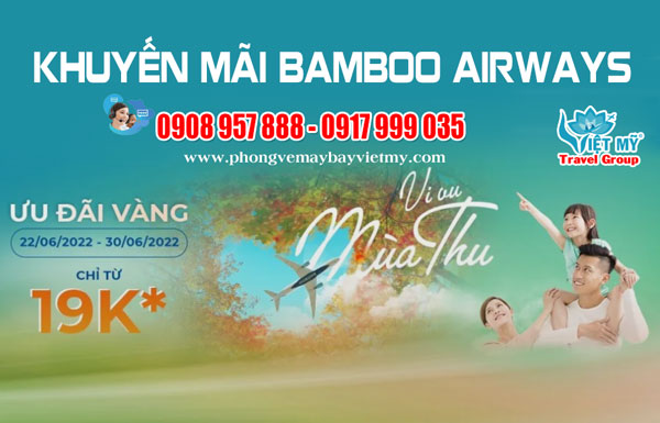 Bamboo Airways ưu đãi vi vu mùa thu vàng 2022