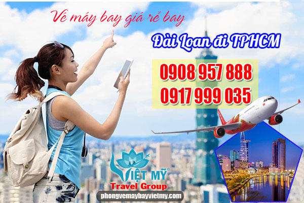 Vé máy bay giá rẻ bay Đài Loan đi TPHCM