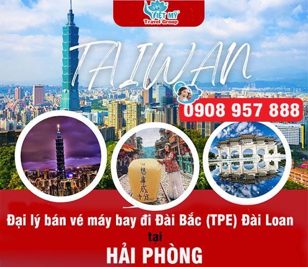 Đại lý bán vé máy bay đi Đài Bắc (TPE) Đài Loan tại Hải Phòng