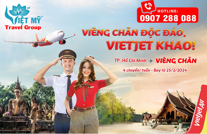 Vietjet mở đường bay TPHCM đi Viêng Chăn từ 25/02/2024