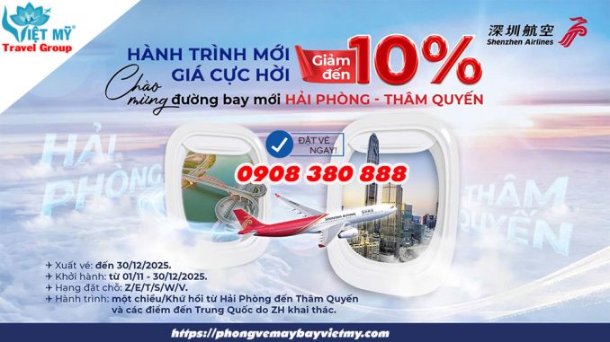 Khai trương đường bay Hải Phòng đi Thâm Quyến từ Shenzhen Airlines - Ưu đãi đến 10%