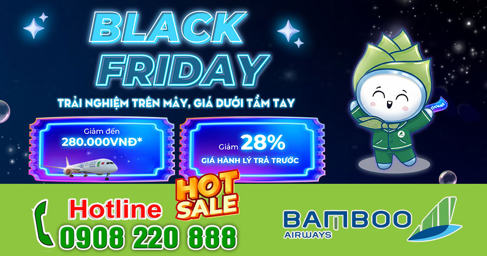 Black Friday Bamboo Airways - Săn vé bay giảm đến 280.000 VNĐ