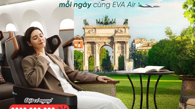 Chinh phục Milan cùng EVA Air – Hành trình sang châu Âu tiện nghi 5 sao