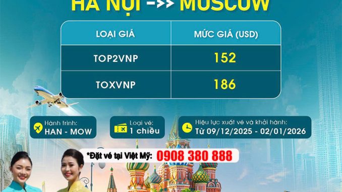Deal hời vé bay đi Moscow Vietnam Airlines