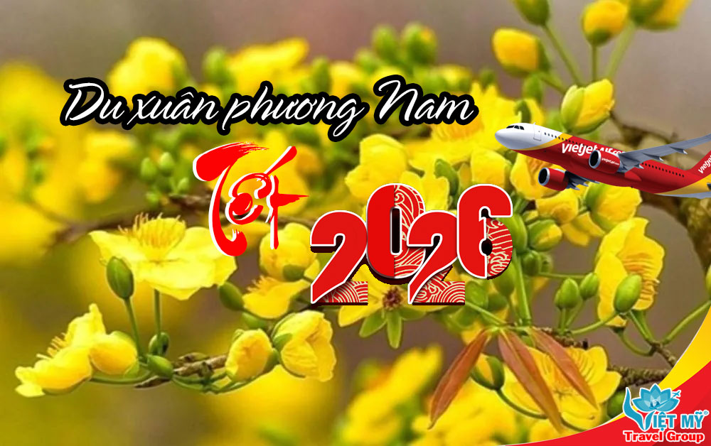 Du xuân phương Nam Tết 2026 chỉ từ 0 đồng cùng Vietjet Air