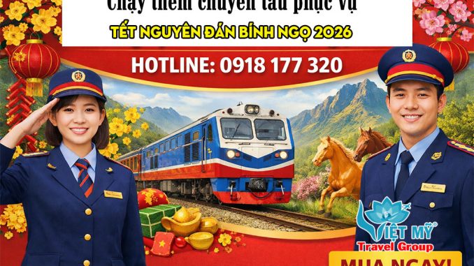 Chạy thêm chuyến tàu phục vụ Tết Nguyên đán Bính Ngọ 2026