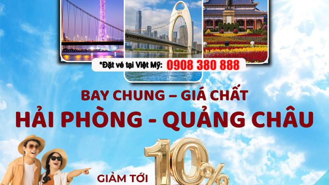 Ưu đãi vé nhóm Hải Phòng đi Quảng Châu cùng Shenzhen Airlines