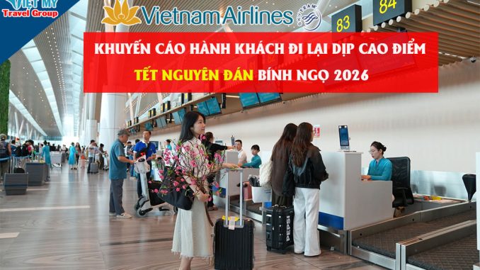 Những điều hành khách cần biết khi đi máy bay dịp Tết Nguyên đán 2026