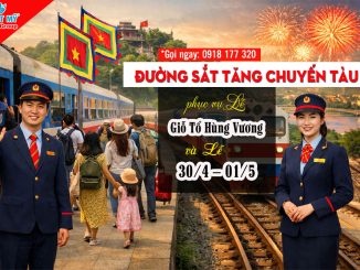 Đường sắt tăng chuyến tàu phục vụ Lễ Giỗ Tổ Hùng Vương và 30/4 – 01/5/2026