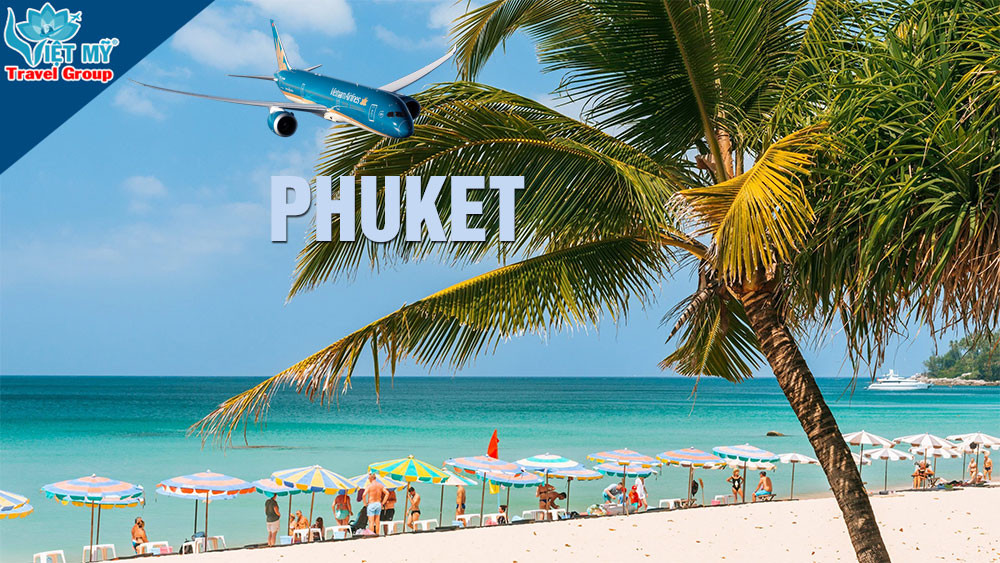 Vé TPHCM đi Phuket Vietnam Airlines khứ hồi chỉ từ 4 triệu đồng