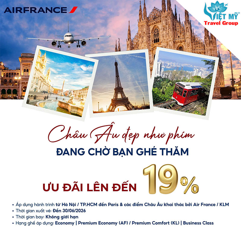 Air France ưu đãi vé khứ hồi đi Châu Âu lên tới 19%