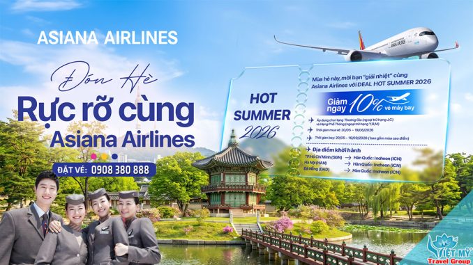 Asiana Airlines triển khai HOT SUMMER 2026 giảm 10% vé đi Hàn Quốc