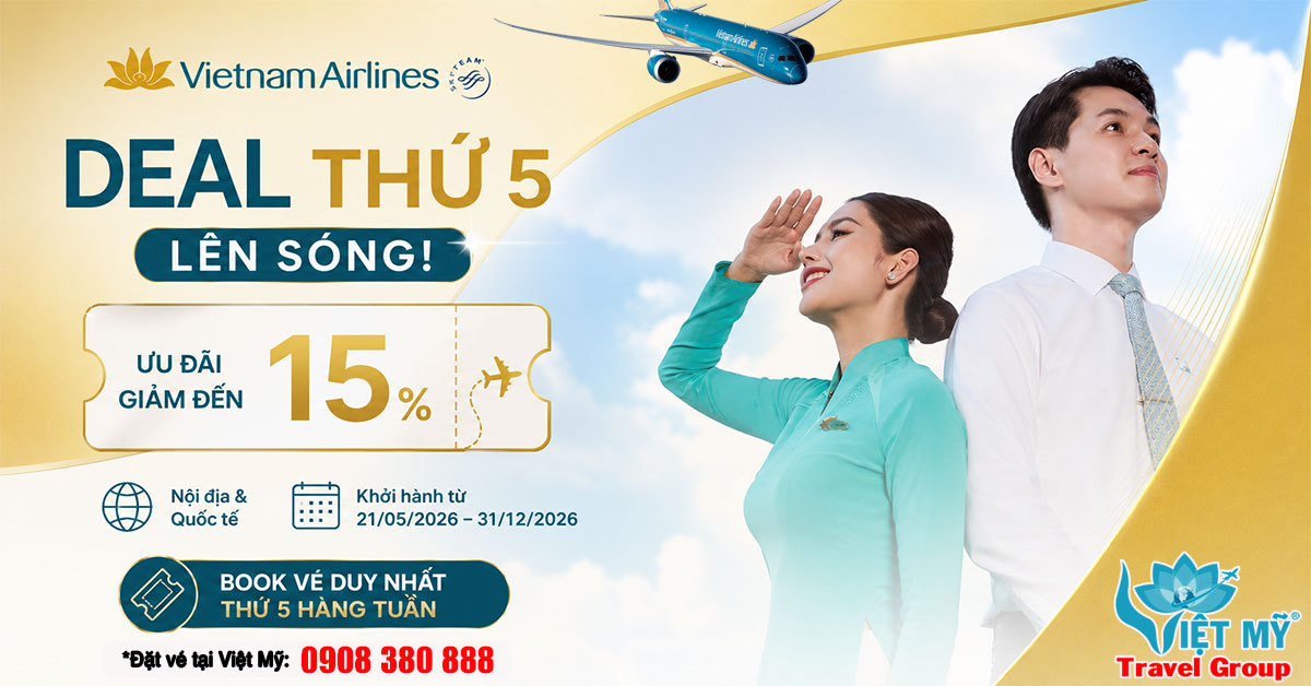Deal Thứ 5 Vietnam Airlines đã lên sóng – Săn vé đẹp cùng Việt Mỹ