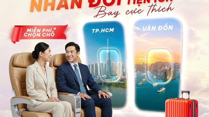 Miễn phí chọn chỗ và ưu đãi 30% hành lý hãng Sun PhuQuoc Airways khi bay TP.HCM - Vân Đồn